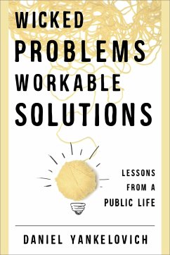 Wicked Problems, Workable Solutions - Yankelovich, Daniel