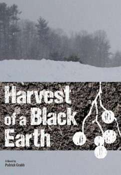 Harvest of a Black Earth - Crabb, Patrick
