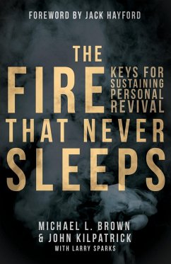 The Fire that Never Sleeps - Brown, Michael L.; Kilpatrick, John