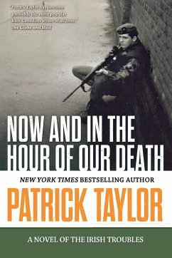 NOW AND IN THE HOUR OF OUR DEATH - Taylor, Patrick