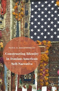 Constructing Identity in Iranian-American Self-Narrative - Wagenknecht, Maria D.