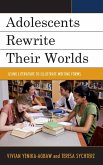 Adolescents Rewrite their Worlds