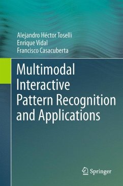Multimodal Interactive Pattern Recognition and Applications - Toselli, Alejandro Héctor;Vidal, Enrique;Casacuberta, Francisco