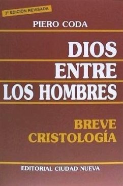 Dios entre los hombres : breve cristología - Coda, Piero