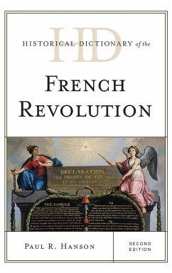 Historical Dictionary of the French Revolution, Second Edition - Hanson, Paul R.