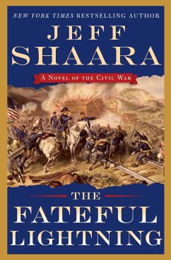 The Fateful Lightning: A Novel of the Civil War - Shaara, Jeff