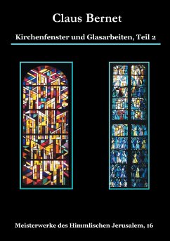 Kirchenfenster und Glasarbeiten, Teil 2 - Bernet, Claus