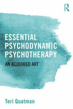 Essential Psychodynamic Psychotherapy - Quatman, Teri