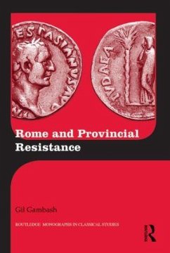 Rome and Provincial Resistance - Gambash, Gil