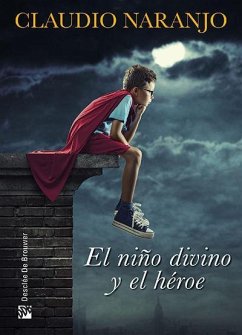 El niño divino y el héroe - Naranjo, Claudio