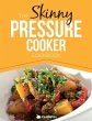 The Skinny Pressure Cooker Cookbook - Bild 1