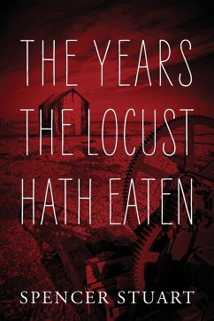 The Years the Locust Hath Eaten - Stuart, Spencer