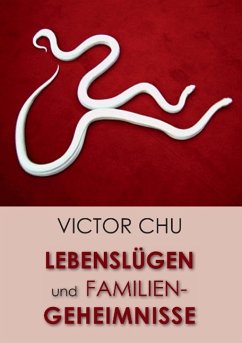 Lebenslügen und Familiengeheimnisse - Chu, Victor