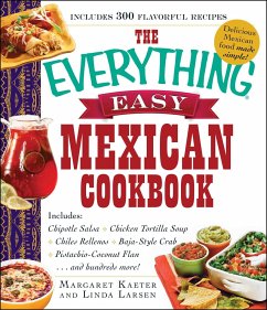 The Everything Easy Mexican Cookbook - Kaeter, Margaret; Larsen, Linda