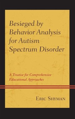 Besieged by Behavior Analysis for Autism Spectrum Disorder - Shyman, Eric