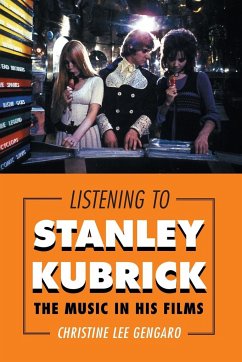 Listening to Stanley Kubrick - Gengaro, Christine Lee