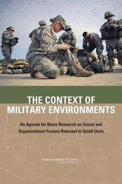 The Context of Military Environments - National Research Council; Division of Behavioral and Social Sciences and Education; Board on Behavioral Cognitive and Sensory Sciences; Committee on the Context of Military Environments Social and Organization Factors