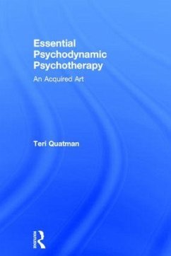 Essential Psychodynamic Psychotherapy - Quatman, Teri