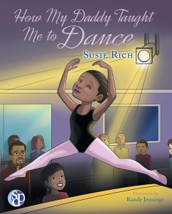 How My Daddy Taught Me to Dance - Rich, Susie