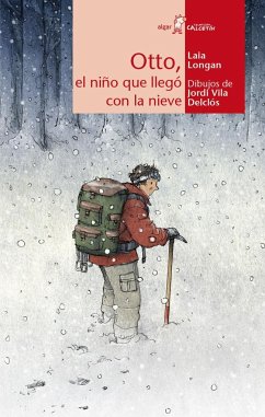 Otto, el niño que llegó con la nieve - Vila Delclòs, Jordi; Longan Zarzoso, Laia; Longman