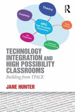 Technology Integration and High Possibility Classrooms - Hunter, Jane