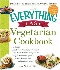 The Everything Easy Vegetarian Cookbook - Weinstein, Jay