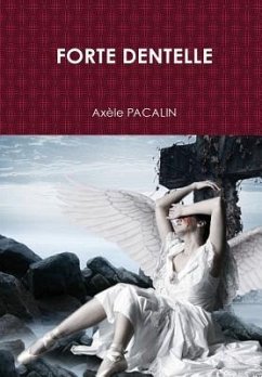 FORTE DENTELLE - Pacalin, Axèle