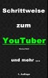 Schrittweise zum YouTuber - Bild 1
