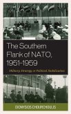 The Southern Flank of NATO, 1951-1959