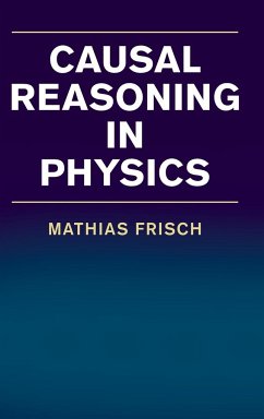 Causal Reasoning in Physics - Frisch, Mathias (University of Maryland, College Park)