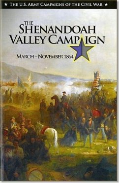 U.S. Army Campaigns of the Civil War: The Shenandoah Valley Campaign, March-November 1864 - Bluhm, Raymond K.