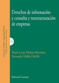 Derechos de información y consulta y reestructuración de empresas - Monereo Pérez, José Luis; Valdés Dal-Ré, Fernando Mariano