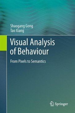 Visual Analysis of Behaviour - Gong, Shaogang;Xiang, Tao