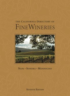 The California Directory of Fine Wineries: Napa, Sonoma, Mendocino - Badger, K Reka; Crabtree, Cheryl; Mangin, Daniel; Olmstead, Marty