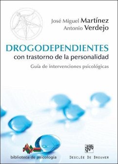 Drogodependientes con trastorno de la personalidad : guía de intervenciones psicológicas - Martínez González, José Miguel; Verdejo García, Antonio Javier