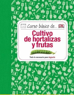 Curso básico de-- cultivo de hortalizas y frutas - Akeroyd, Simon