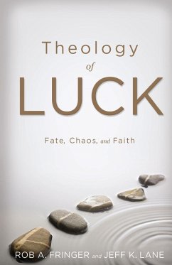 Theology of Luck - Fringer, Rob A.