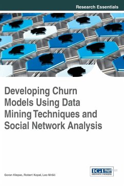 Developing Churn Models Using Data Mining Techniques and Social Network Analysis - Klepac, Goran; Kopal, Robert; Mr¿i¿, Leo