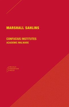 Confucius Institutes: Academic Malware - Sahlins, Marshall