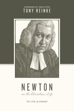 Newton on the Christian Life - Reinke, Tony