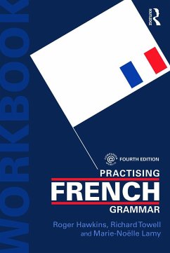 Practising French Grammar - Lamy, Marie-Noelle (The Open University, UK); Towell, Richard; Hawkins, Roger (The University of Essex, UK)