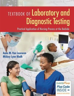 Textbook of Laboratory and Diagnostic Testing: Practical Application of Nursing Process at the Bedside - Leeuwen, Anne M. Van; Bladh, Mickey L.