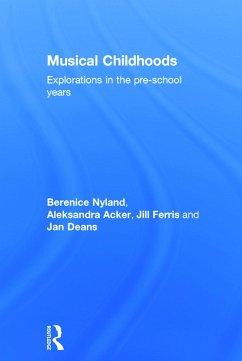 Musical Childhoods - Nyland, Berenice; Acker, Aleksandra; Ferris, Jill