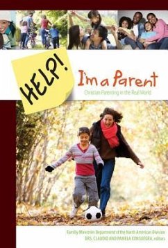 Help! I'm a Parent: Christian Parenting in the Real World - Consuegra, Claudio; Consuegra, Pamela