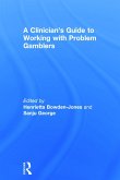 A Clinician's Guide to Working with Problem Gamblers