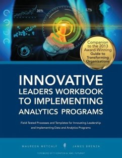 Innovative Leaders Workbook to Implementiung Analytics Programs - Metcalf, Maureen