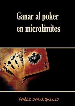 Ganar al poker en microlímites - Sanz Quiles, Pablo