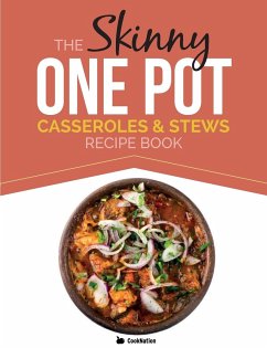 The Skinny One Pot, Casseroles & Stews Recipe Book - Cooknation