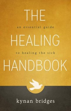 The Healing Handbook: An Essential Guide to Healing the Sick - Bridges, Kynan