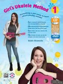 Girl's Ukulele Method, Bk 1: Everything a Girl Needs to Know about Playing Ukulele!, Book, CD & DVD